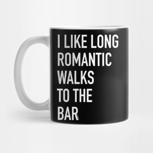 I Like Long Romantic Walks to The Bar | BearlyBrand Mug